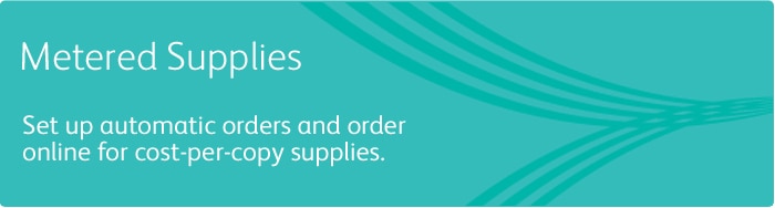 Xerox Metered Supplies: Cost Per Copy Supplies Replenishment
